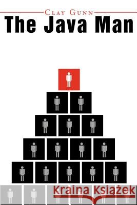 The Java Man Clayton E. Gunn 9780595259830 Writers Club Press - książka