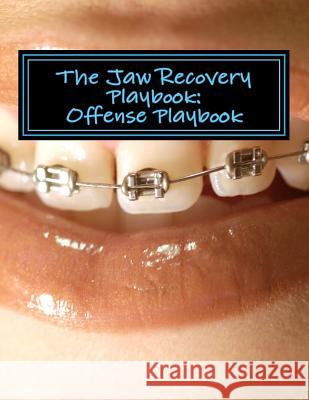 The Jaw Recovery Playbook: : Offense Playbook Sasha Maggio 9781484816035 Createspace - książka