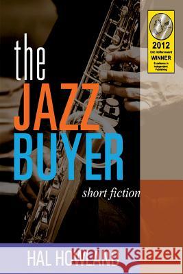 The Jazz Buyer Hal Howland 9780692313428 New Atlantian Library - książka