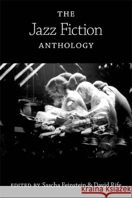 The Jazz Fiction Anthology Sascha Feinstein David Rife 9780253221377 Indiana University Press - książka