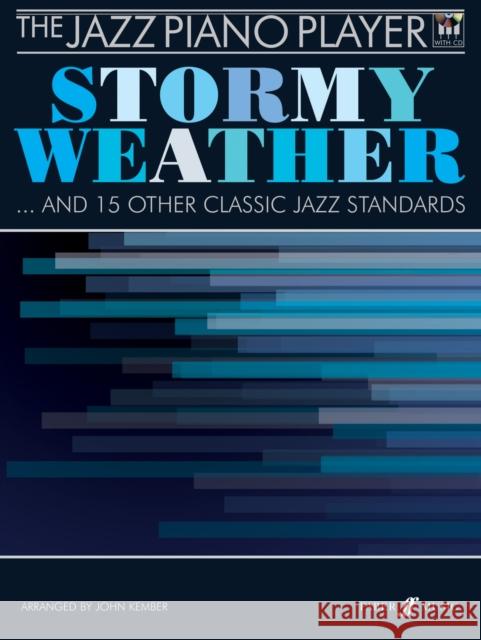 The Jazz Piano Player: Stormy Weather  9780571531561 Faber Music Ltd - książka