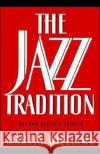 The Jazz Tradition: Second Revised Edition Williams, Martin 9780195078169 Oxford University Press