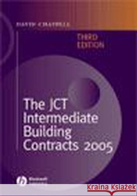 The JCT Intermediate Building Contracts 2005 David Chappell 9781405140492 Blackwell Publishers - książka
