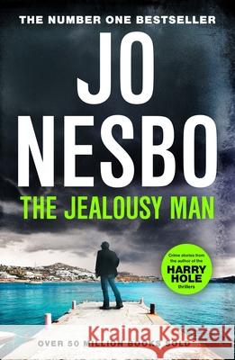 The Jealousy Man: From the Sunday Times No.1 bestselling king of gripping twists Jo Nesbo 9781529115376 Vintage Publishing - książka