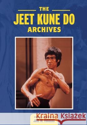 The Jeet Kune Do Archives Jose M. Fraguas 9781949753851 Awp LLC/Empire Books - książka