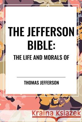 The Jefferson Bible Thomas Jefferson 9798880916931 Start Classics - książka