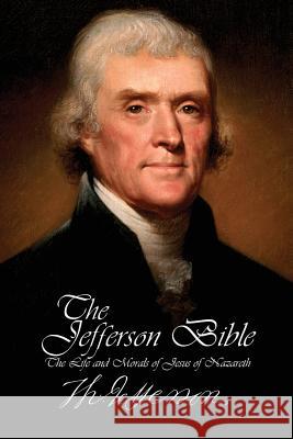 The Jefferson Bible - The Life and Morals of Jesus of Nazareth Thomas Jefferson 9781940177311 Creative Commons - książka