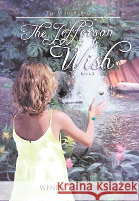 The Jefferson Wish Wendy Tackett 9781462037711 iUniverse - książka