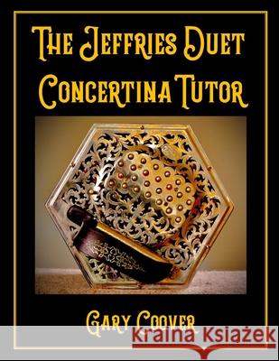 The Jeffries Duet Concertina Tutor Gary Coover 9781732612174 Rollston Press - książka