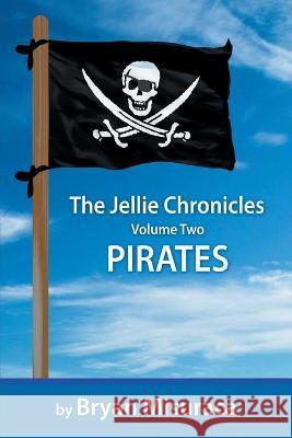 The Jellie Chronicles Volume Two Misuraca Bryan Misuraca 9781682353585 Strategic Book Group, LLC - książka