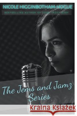 The Jems and Jamz Series: Books 1-2 Nicole Higginbotham-Hogue 9781393990987 Draft2digital - książka