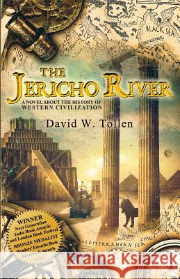 The Jericho River: An Adventure Through History and a Tool for Teachers David W. Tollen 9780985451745 Winifred Press - książka