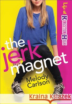 The Jerk Magnet Melody Carlson   9780800719623 Revell, a division of Baker Publishing Group - książka