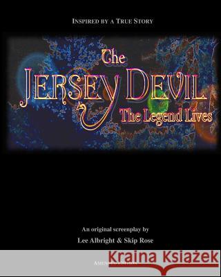 The Jersey Devil-The Legend Lives Lee Albright Skip Rose 9781438229959 Createspace - książka