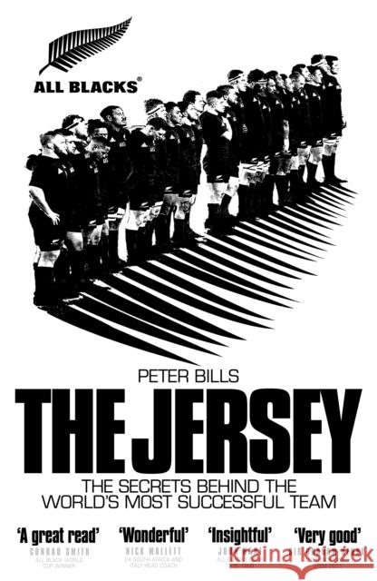 The Jersey: The All Blacks: The Secrets Behind the World's Most Successful Team Peter Bills 9781509856718 Pan Macmillan - książka