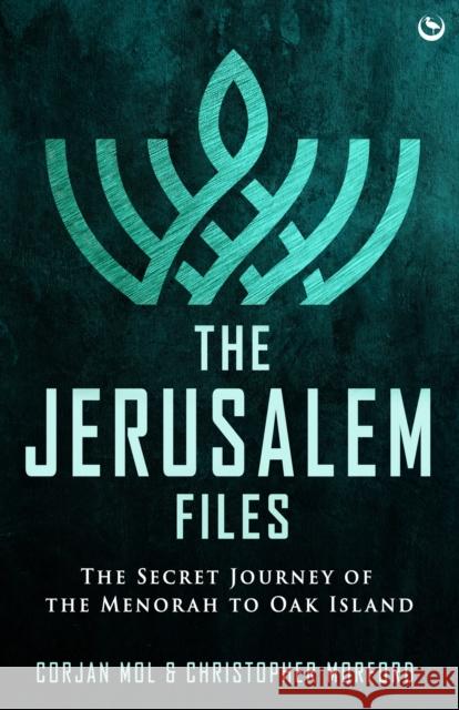 The Jerusalem Files: The Secret Journey of the Menorah to Oak Island Christopher Morford 9781786788368 Watkins Media Limited - książka