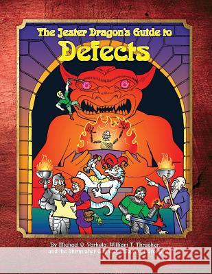 The Jester Dragon's Guide to Defects Michael O. Varhola William T. Thrasher 9781935050476 Skirmisher Publishing - książka