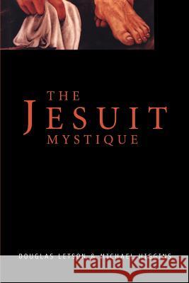 The Jesuit Mystique Douglas Letson Michael Higgins 9780829408652 Loyola Press - książka