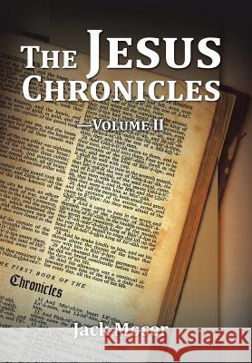 The Jesus Chronicles-Volume II Jack Moser, Dr, PhD 9781543422764 Xlibris - książka