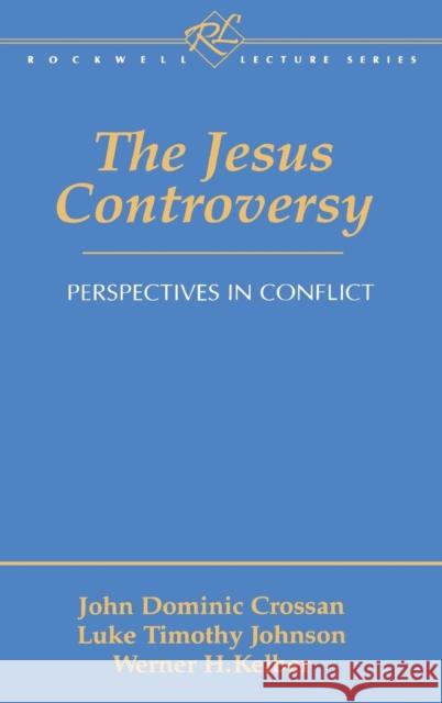 The Jesus Controversy Crossan, John Dominic 9781563382895 Trinity Press International - książka