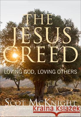 The Jesus Creed: Loving God, Loving Others - 15th Anniversary Edition McKnight, Scot 9781612615783 Paraclete Press (MA) - książka