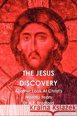 The Jesus Discovery - Another Look at Christ's Missing Years Bradford, Adam Timothy 9780956479808 TEMPLEHOUSE PUBLISHING - książka