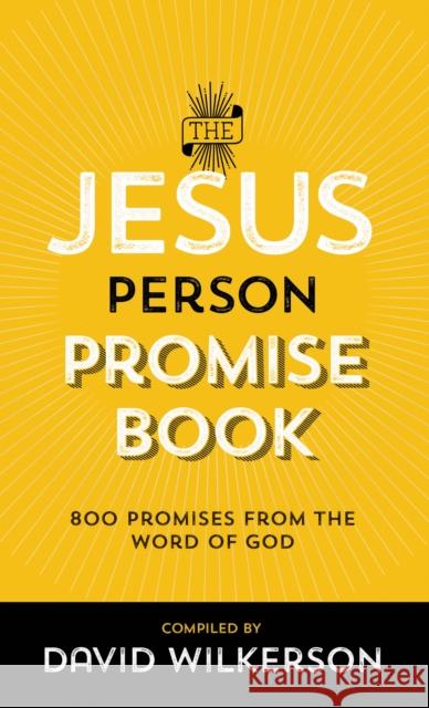 The Jesus Person Promise Book: Over 800 Promises from the Word of God David Wilkerson 9780800795955 Chosen Books - książka