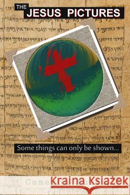 The Jesus Pictures: Some Things Can Only Be Shown Cameron Fultz 9780692368039 Wind Island - książka