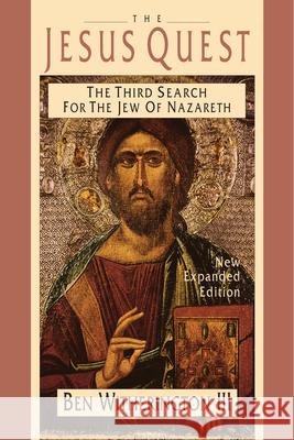 The Jesus Quest: The Third Search for the Jew of Nazareth Witherington, Ben, III 9780830815449 InterVarsity Press - książka