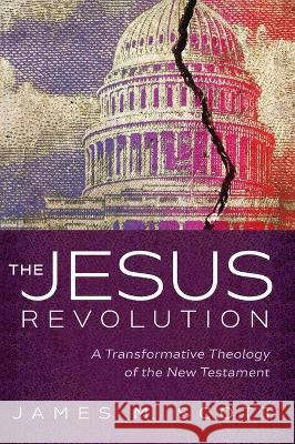 The Jesus Revolution James M Scott 9781666746594 Cascade Books - książka
