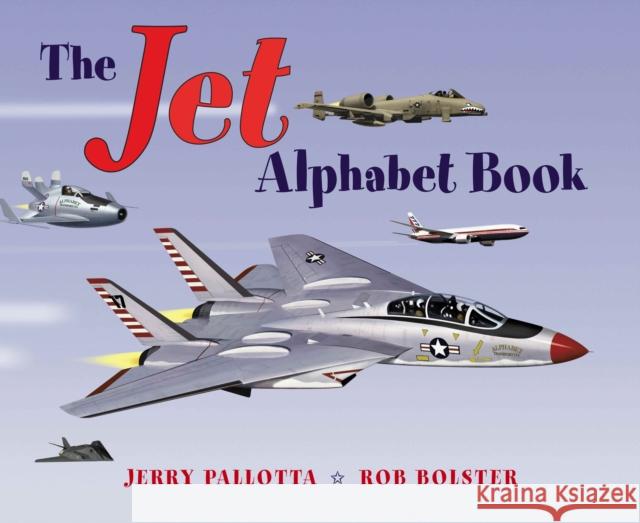 The Jet Alphabet Book Jerry Pallotta Rob Bolster 9780881069174 Charlesbridge Publishing - książka