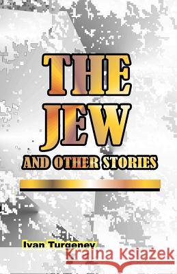 The Jew: And Other Stories Turgenev, Ivan Sergeevich 9780898750300 University Press of the Pacific - książka