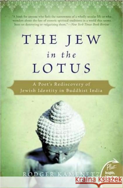 The Jew in the Lotus: A Poet's Rediscovery of Jewish Identity in Buddhist India Rodger Kamenetz 9780061367397 HarperOne - książka