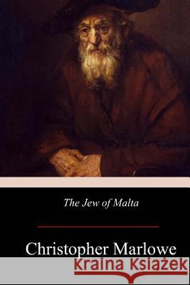 The Jew of Malta Christopher Marlowe 9781974499250 Createspace Independent Publishing Platform - książka