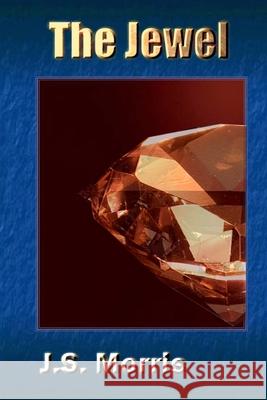 The Jewel J.S. Morris 9781435701403 Lulu.com - książka