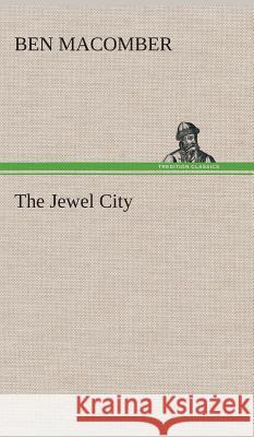 The Jewel City Ben Macomber 9783849520502 Tredition Classics - książka