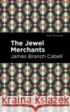 The Jewel Merchants: A Comedy in One Act James Branch Cabell Mint Editions 9781513295756 Mint Editions