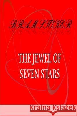 The Jewel of Seven Stars Bram Stoker 9781475260557 Createspace - książka