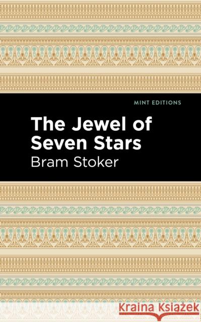 The Jewel of Seven Stars Bram Stoker Mint Editions 9781513271491 Mint Editions - książka