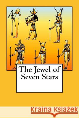 The Jewel of Seven Stars Bram Stoker 9781548305406 Createspace Independent Publishing Platform - książka