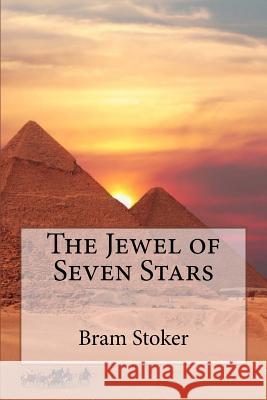 The Jewel of Seven Stars Bram Stoker 9781986057677 Createspace Independent Publishing Platform - książka