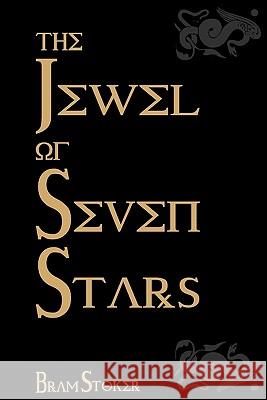 The Jewel Of Seven Stars: Cool Collector's Edition - Printed In Modern Gothic Fonts Stoker, Bram 9781441423160 Createspace - książka