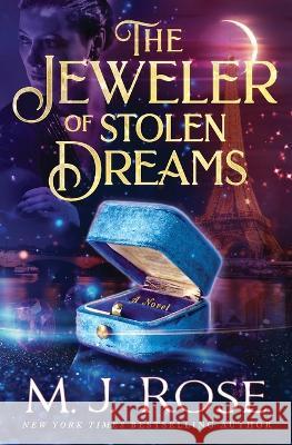 The Jeweler of Stolen Dreams M. J. Rose 9781957568270 Blue Box Press - książka