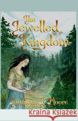 The Jewelled Kingdom Kathleen L Moore 9798215858028 Kathleen L. Moore - książka