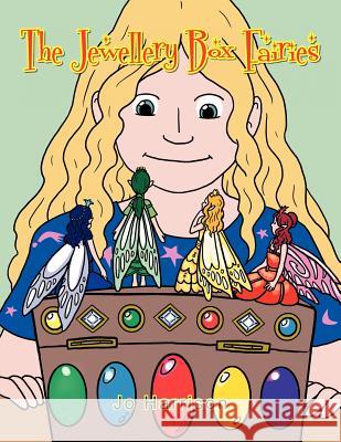 The Jewellery Box Fairies Jo Harrison 9781477251126 Authorhouse - książka