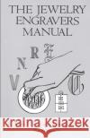The Jewelry Engravers Manual Hardy R. Allen R. Allen Hardy John J. Bowman 9780486281544 Dover Publications