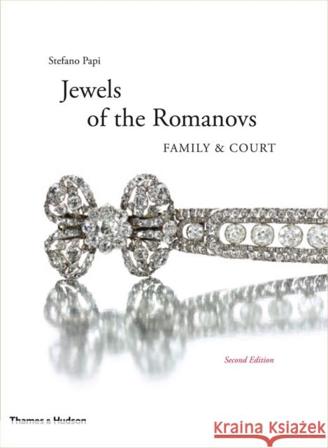 The Jewels of the Romanovs: Family & Court Stefano Papi 9780500517062  - książka