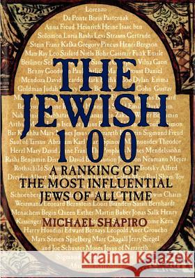 The Jewish 100 Michael Shapiro 9781470014421 Createspace - książka