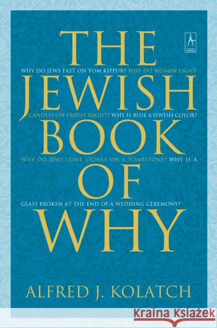 The Jewish Book of Why Alfred J. Kolatch 9780142196199 Penguin Books - książka