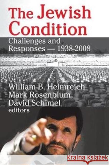 The Jewish Condition: Challenges and Responses - 1938-2008 Mark Rosenblum 9781138536425 Routledge - książka